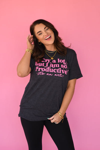 *SALE* RTS I Cry A Lot But I’m So Productive Tee