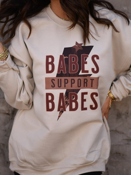Babes Support Babes Sweatshirt / Tee