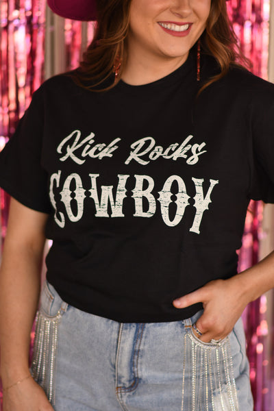 Kick Rocks Cowboy Tee